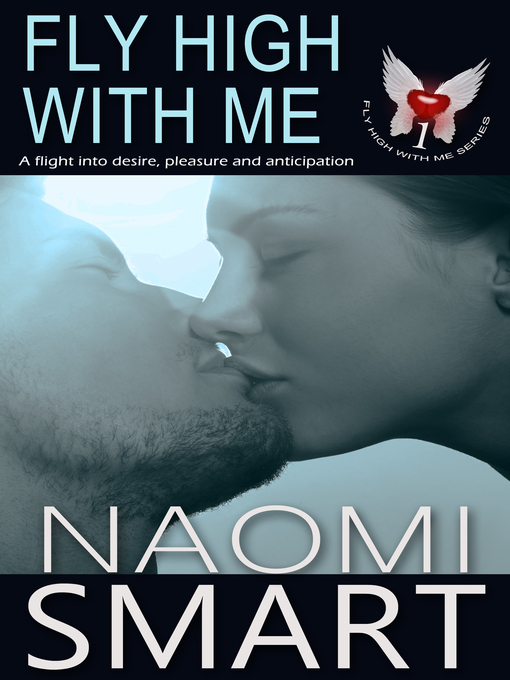 Title details for Fly High With Me by Naomi Smart - Available